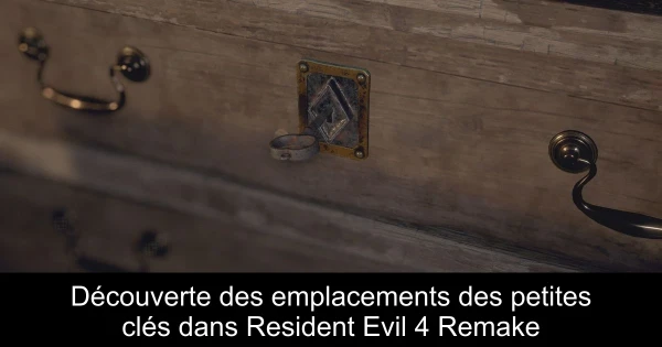 Découverte des emplacements des petites clés dans Resident Evil 4 Remake