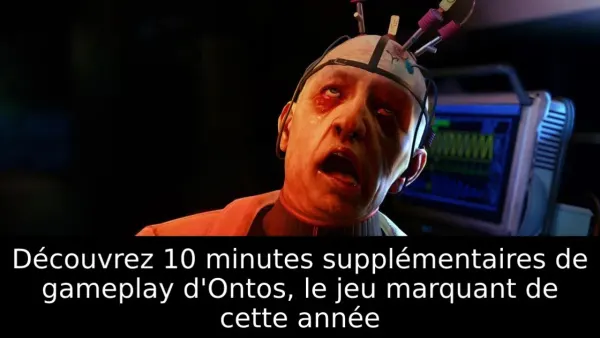 Découvrez 10 minutes supplémentaires de gameplay d'Ontos, le jeu marquant de cette année