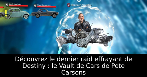 Découvrez le dernier raid effrayant de Destiny : le Vault de Cars de Pete Carsons