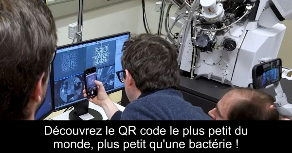 Découvrez le QR code le plus petit du monde, plus petit qu'une bactérie !