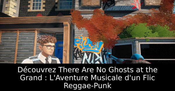 Découvrez There Are No Ghosts at the Grand : L'Aventure Musicale d'un Flic Reggae-Punk