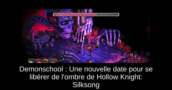 Demonschool : Une nouvelle date pour se libérer de l'ombre de Hollow Knight: Silksong