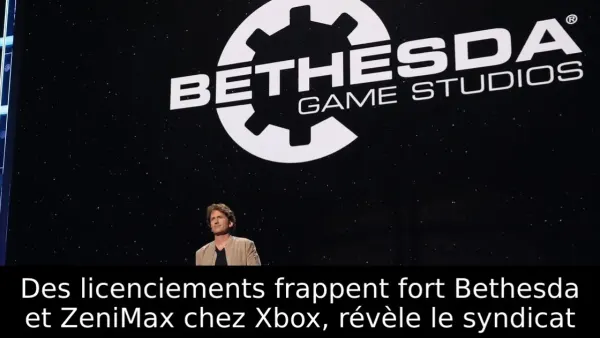Des licenciements frappent fort Bethesda et ZeniMax chez Xbox, révèle le syndicat