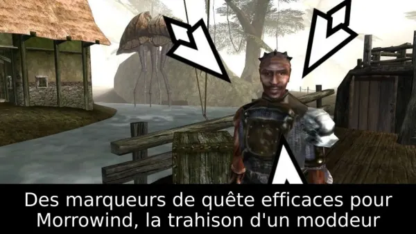 Des marqueurs de quête efficaces pour Morrowind, la trahison d'un moddeur