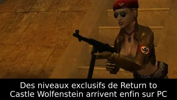 Des niveaux exclusifs de Return to Castle Wolfenstein arrivent enfin sur PC