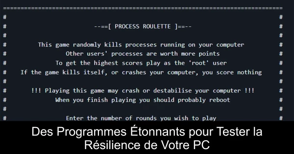 Des Programmes Étonnants pour Tester la Résilience de Votre PC