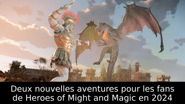 Deux nouvelles aventures pour les fans de Heroes of Might and Magic en 2024