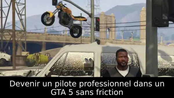 Devenir un pilote professionnel dans un GTA 5 sans friction