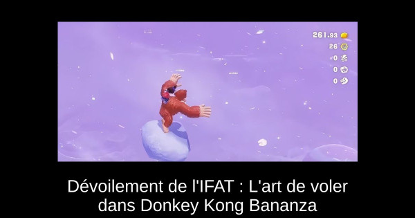 Dévoilement de l'IFAT : L'art de voler dans Donkey Kong Bananza