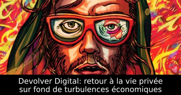 Devolver Digital: retour à la vie privée sur fond de turbulences économiques