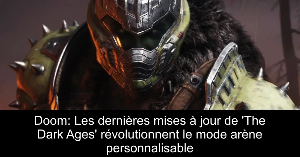 Doom: Les dernières mises à jour de 'The Dark Ages' révolutionnent le mode arène personnalisable