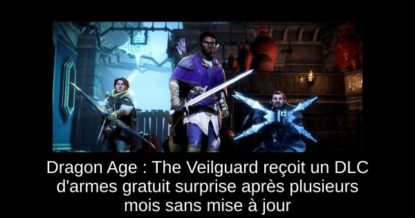 Dragon Age : The Veilguard reçoit un DLC d'armes gratuit surprise après plusieurs mois sans mise à jour