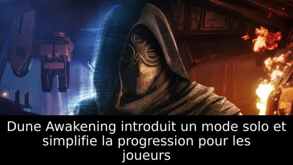 Dune Awakening introduit un mode solo et simplifie la progression pour les joueurs