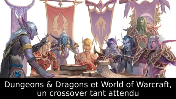 Dungeons & Dragons et World of Warcraft, un crossover tant attendu