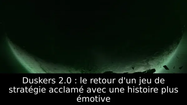Duskers 2.0 : le retour d'un jeu de stratégie acclamé avec une histoire plus émotive