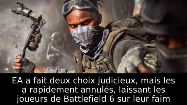 EA a fait deux choix judicieux, mais les a rapidement annulés, laissant les joueurs de Battlefield 6 sur leur faim