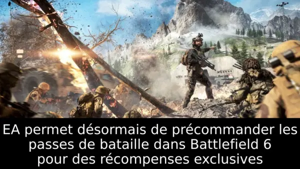 EA permet désormais de précommander les passes de bataille dans Battlefield 6 pour des récompenses exclusives