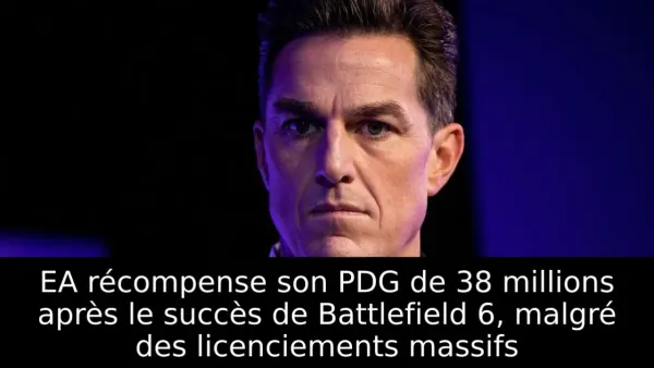 EA récompense son PDG de 38 millions après le succès de Battlefield 6, malgré des licenciements massifs
