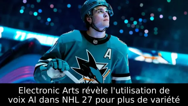 Electronic Arts révèle l'utilisation de voix AI dans NHL 27 pour plus de variété