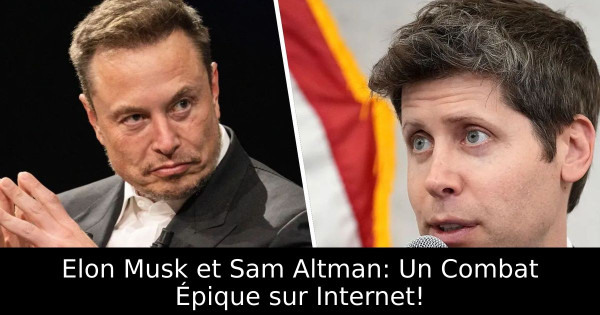 Elon Musk et Sam Altman: Un Combat Épique sur Internet!