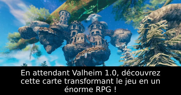 En attendant Valheim 1.0, découvrez cette carte transformant le jeu en un énorme RPG !