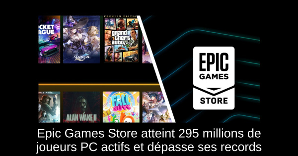 Epic Games Store atteint 295 millions de joueurs PC actifs et dépasse ses records