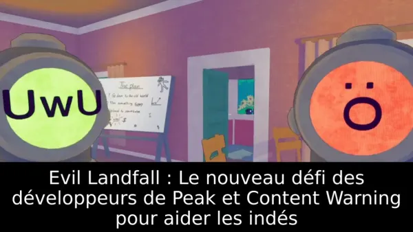 Evil Landfall : Le nouveau défi des développeurs de Peak et Content Warning pour aider les indés