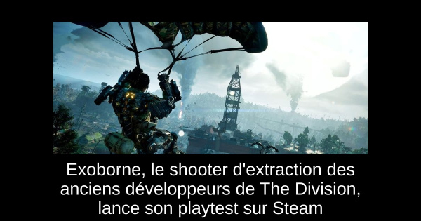 Exoborne, le shooter d'extraction des anciens développeurs de The Division, lance son playtest sur Steam