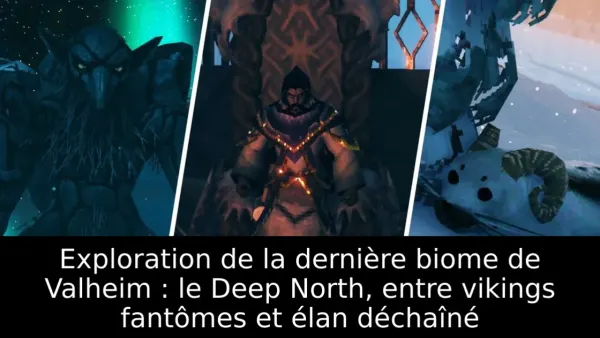Exploration de la dernière biome de Valheim : le Deep North, entre vikings fantômes et élan déchaîné