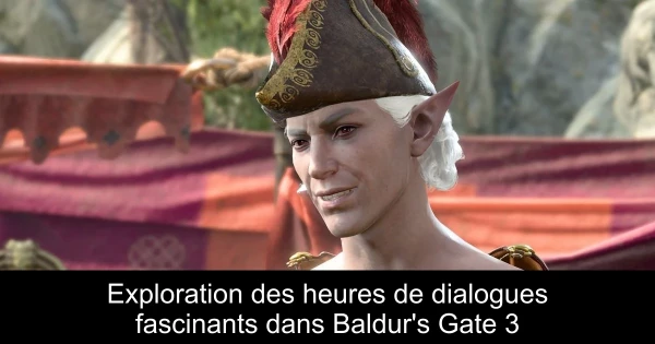 Exploration des heures de dialogues fascinants dans Baldur's Gate 3