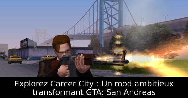 Explorez Carcer City : Un mod ambitieux transformant GTA: San Andreas