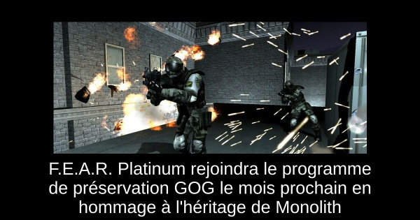 F.E.A.R. Platinum rejoindra le programme de préservation GOG le mois prochain en hommage à l'héritage de Monolith