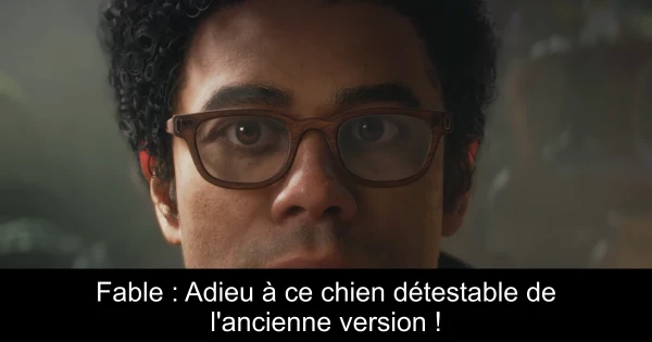 Fable : Adieu à ce chien détestable de l'ancienne version !
