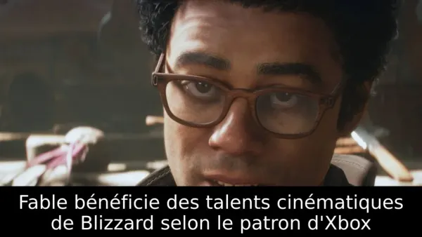 Fable bénéficie des talents cinématiques de Blizzard selon le patron d'Xbox
