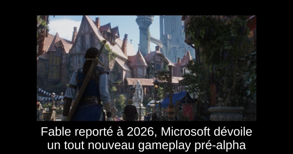 Fable reporté à 2026, Microsoft dévoile un tout nouveau gameplay pré-alpha