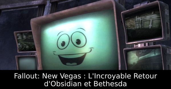 Fallout: New Vegas : L'Incroyable Retour d'Obsidian et Bethesda