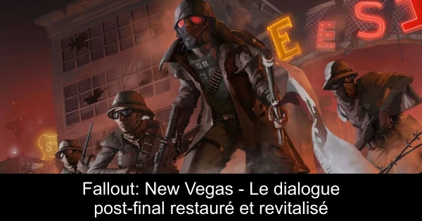 Fallout: New Vegas - Le dialogue post-final restauré et revitalisé