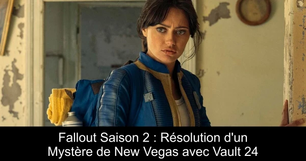 Fallout Saison 2 : Résolution d'un Mystère de New Vegas avec Vault 24