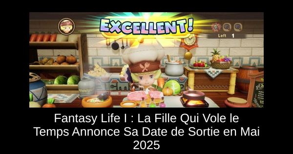 Fantasy Life I : La Fille Qui Vole le Temps Annonce Sa Date de Sortie en Mai 2025