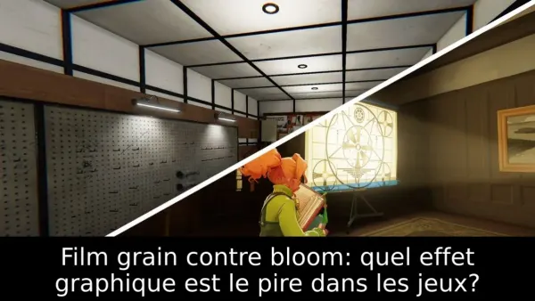Film grain contre bloom: quel effet graphique est le pire dans les jeux?