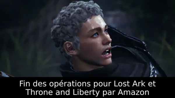 Fin des opérations pour Lost Ark et Throne and Liberty par Amazon