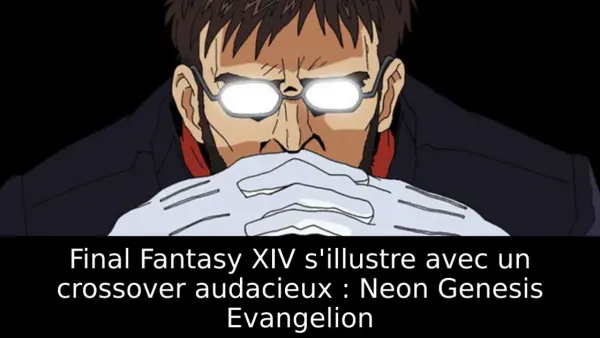 Final Fantasy XIV s'illustre avec un crossover audacieux : Neon Genesis Evangelion