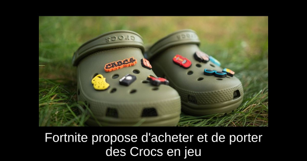 Fortnite propose d'acheter et de porter des Crocs en jeu