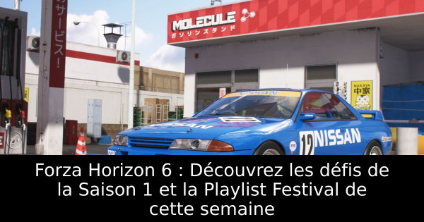 Forza Horizon 6 : Découvrez les défis de la Saison 1 et la Playlist Festival de cette semaine