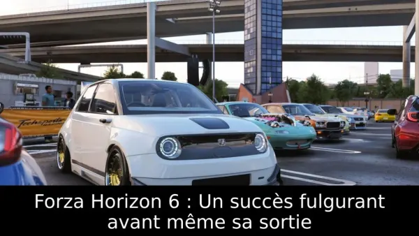 Forza Horizon 6 : Un succès fulgurant avant même sa sortie