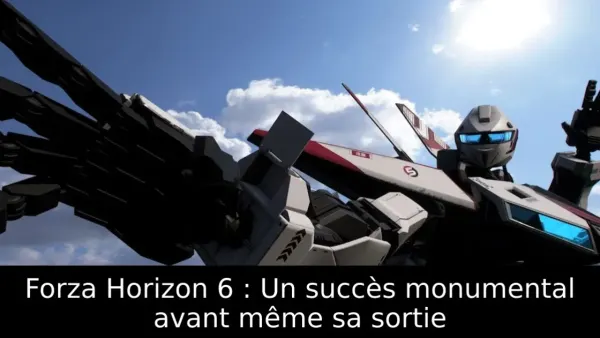 Forza Horizon 6 : Un succès monumental avant même sa sortie