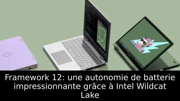 Framework 12: une autonomie de batterie impressionnante grâce à Intel Wildcat Lake