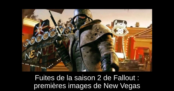 Fuites de la saison 2 de Fallout : premières images de New Vegas