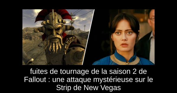 fuites de tournage de la saison 2 de Fallout : une attaque mystérieuse sur le Strip de New Vegas