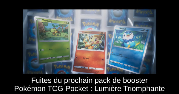Fuites du prochain pack de booster Pokémon TCG Pocket : Lumière Triomphante